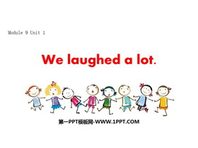 《We laughed a lot》PPT精品课件