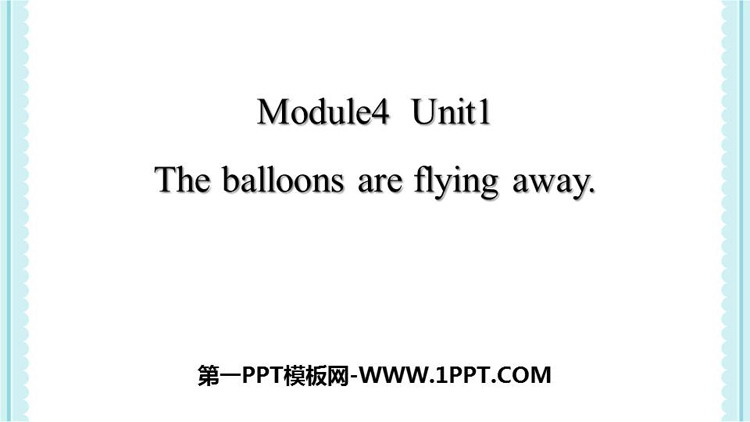 《The balloons are flying away》PPT教学课件