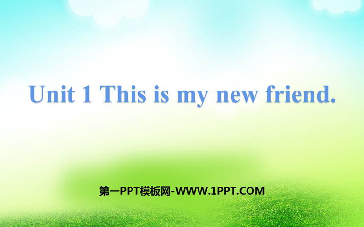 《This is my new friend》PPT教学课件