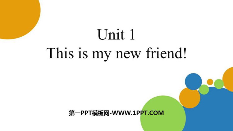 《This is my new friend》PPT优秀课件