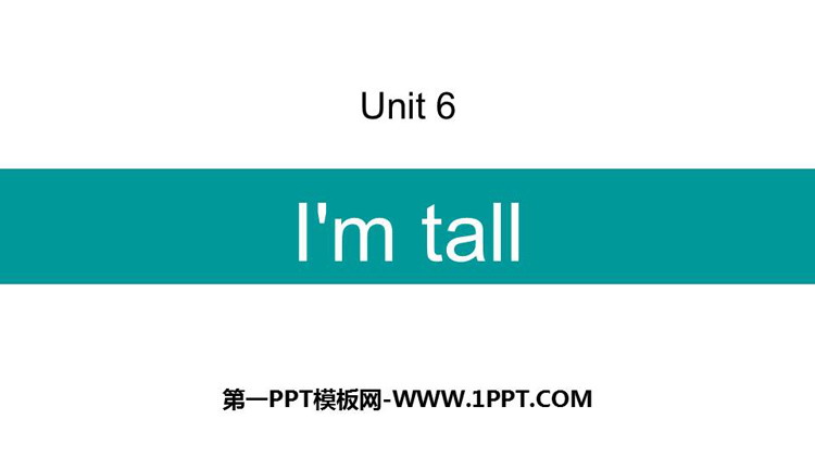 《I\m tall》PPT教学课件
