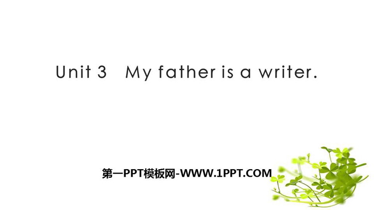 《My father is a writer》PPT课件下载