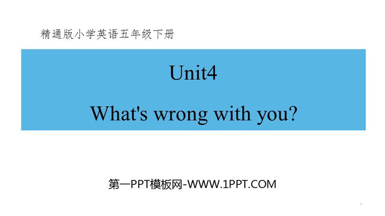 《What's wrong with you》PPT教学课件