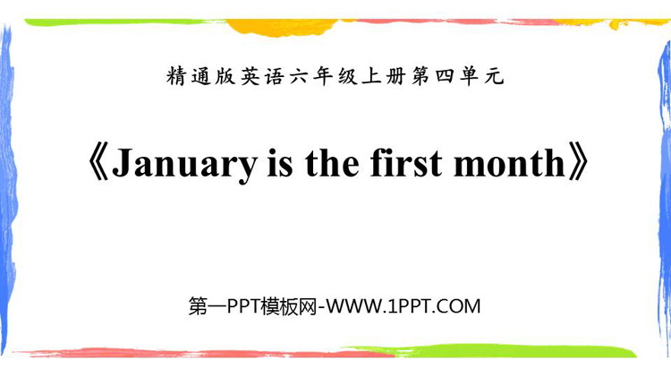 《January is the first month》PPT课件下载
