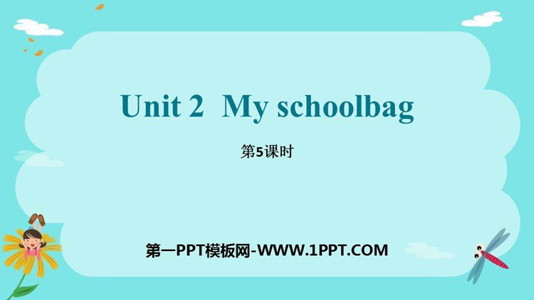 《My schoolbag》PPT课件(第5课时)