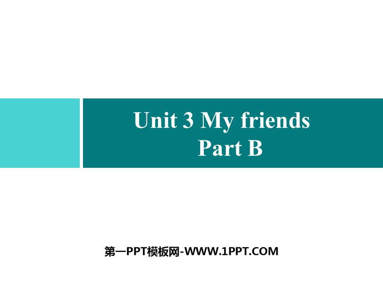 《My friends》Part B PPT习题课件