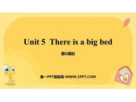 《There is a big bed》PPT课件(第6课时)