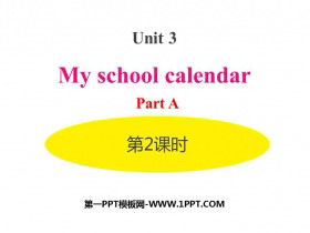 《My school calendar》PartA PPT课件(第2课时)