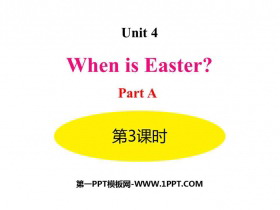 《When is Easter?》PartA PPT课件(第3课时)