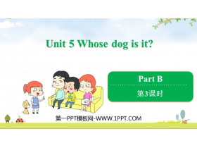 《Whose dog is it?》PartB PPT课件(第3课时)