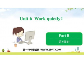 《Work quietly!》PartB PPT课件(第3课时)