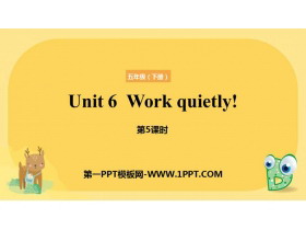 《Work quietly!》PPT课件(第5课时)