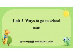 《Ways to go to school》PPT课件(第2课时)