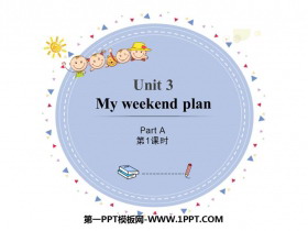 《My weekend plan》PartA PPT课件(第1课时)