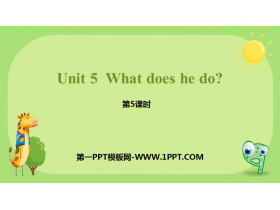 《What does he do?》PPT课件(第5课时)