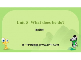 《What does he do?》PPT课件(第6课时)