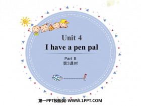 《I have a pen pal》PartB PPT课件(第3课时)