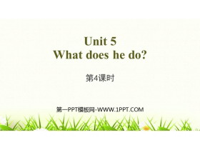 《What does he do?》PPT(第4课时)