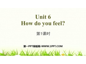 《How do you feel?》PPT(第1课时)