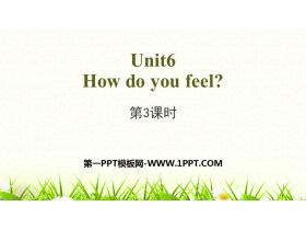 《How do you feel?》PPT(第3课时)