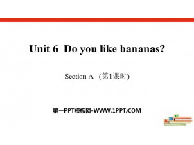 《Do you like bananas?》SectionA PPT(第1课时)