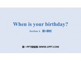 《When is your birthday?》SectionA PPT课件(第1课时)