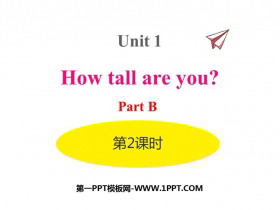 《How tall are you》PartB PPT(第2课时)