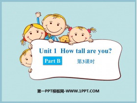 《How tall are you》PartB PPT课件(第3课时)