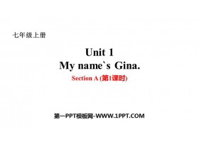 《My name/s Gina》SectionA PPT课件(第1课时)