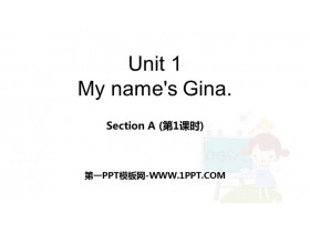 《My name/s Gina》SectionA PPT(第1课时)