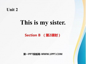 《This is my sister》SectionB PPT课件(第2课时)