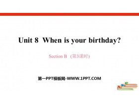 《When is your birthday?》SectionB PPT(第3课时)
