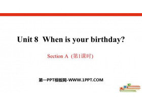 《When is your birthday?》SectionA PPT(第1课时)