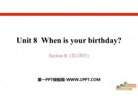 《When is your birthday?》SectionB PPT(第1课时)