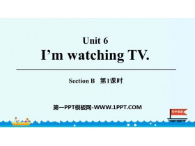 《I/m watching TV》SectionB PPT课件(第1课时)