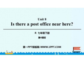 《Is there a post office near here?》PPT课件(第4课时)