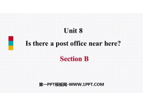 《Is there a post office near here?》SectionB PPT课件