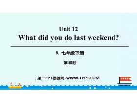 《What did you do last weekend?》PPT课件(第3课时)