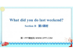 《What did you do last weekend?》SectionB PPT(第2课时)