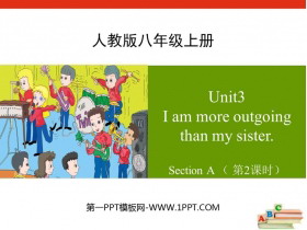 《I/m more outgoing than my sister》SectionA PPT(第2课时)