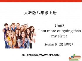 《I/m more outgoing than my sister》SectionB PPT(第1课时)