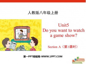 《Do you want to watch a game show?》SectionA PPT(第1课时)