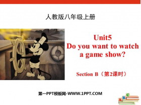 《Do you want to watch a game show?》SectionB PPT(第2课时)