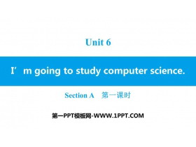 《I/m going to study computer science》SectionA PPT习题课件(第1课时)