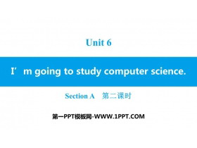 《I/m going to study computer science》SectionA PPT习题课件(第2课时)