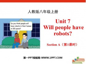 《Will people have robots?》SectionA PPT(第1课时)