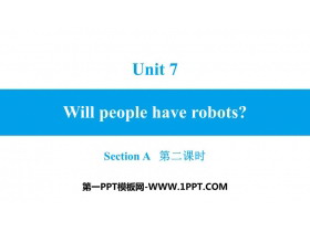 《Will people have robots?》SectionA PPT习题课件(第2课时)