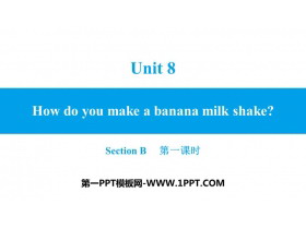 《How do you make a banana milk shake?》SectionB PPT习题课件(第1课时)