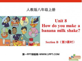 《How do you make a banana milk shake?》SectionB PPT(第3课时)