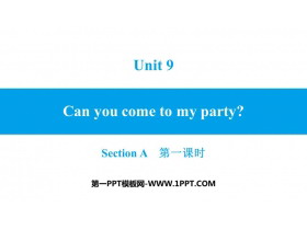 《Can you come to my party?》SectionA PPT习题课件(第1课时)